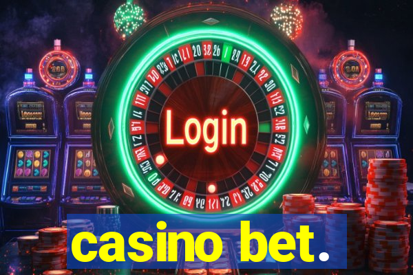 casino bet.